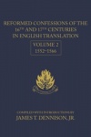 Reformed Confessions of the 16th & 17th Centuries - Vol 2