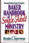 Baker Handbook of Single Adult Ministry