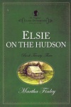 Elsie Dinsmore Collection - Elsie on the Hudson # 23
