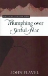 Triumphing Over Sinful Fear