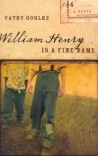 William Henry is a Fine Name  **