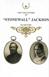 Life & Letters of Stonewall Jackson by His Wife 