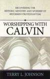 Worshipping With Calvin