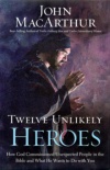 Twelve Unlikely Heroes (hardback)
