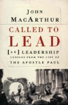 Called to Lead: 26 Leadership Lessons Life Apostle Paul