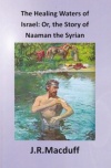 The Healing Waters of Israel - The Story of Naaman The Syrian - CCS