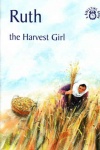 Bible Time Book - Ruth: Harvest Girl