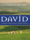 David, A Man After Gods Own Heart