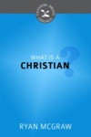 What Is a Christian? - CBG