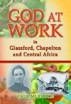 God at Work... In Glassford, Chapelton and Central Africa