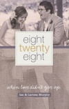 Eight Twenty Eight: When Love Didn