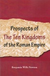 Prospects of the Ten Kingdom of the Roman Empire