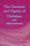 Character and Dignity of Christians and Other Sermons
