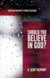 Should You Believe in God - CAHQ