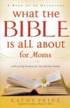 What the Bible is All About for Moms **