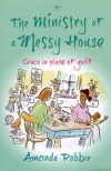 The Ministry of a Messy House