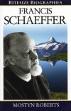 Francis Schaeffer - Bitesize Biographies - BSB