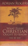 What Every Christian Ought to Know - Day by Day
