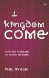 Kingdom Come: Looking Forward To Jesus