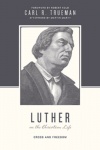 Luther on the Christian Life - OTCL