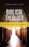 Biblical Theology - Old and New Testaments 