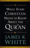 What Every Christian Needs to Know about the Quran 