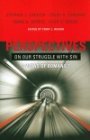 Perspectives on our Struggle with Sin - 3 Views on Romans 7