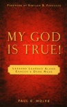 My God is True!: Lessons Learned Along Cancer
