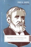 Warfield on the Christian Life - OTCL