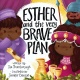 Esther and the Very Brave Plan 
