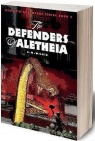 The Defenders of Aletheia - Aletheia Adventure Series