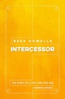Rees Howells Intercessor 