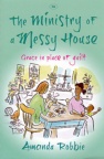 The Ministry of a Messy House