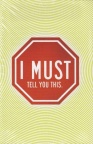 Tract - I Must tell You This - (100 Pack)