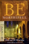 Be Worshipful - Psalms 1 - 89 - WBS
